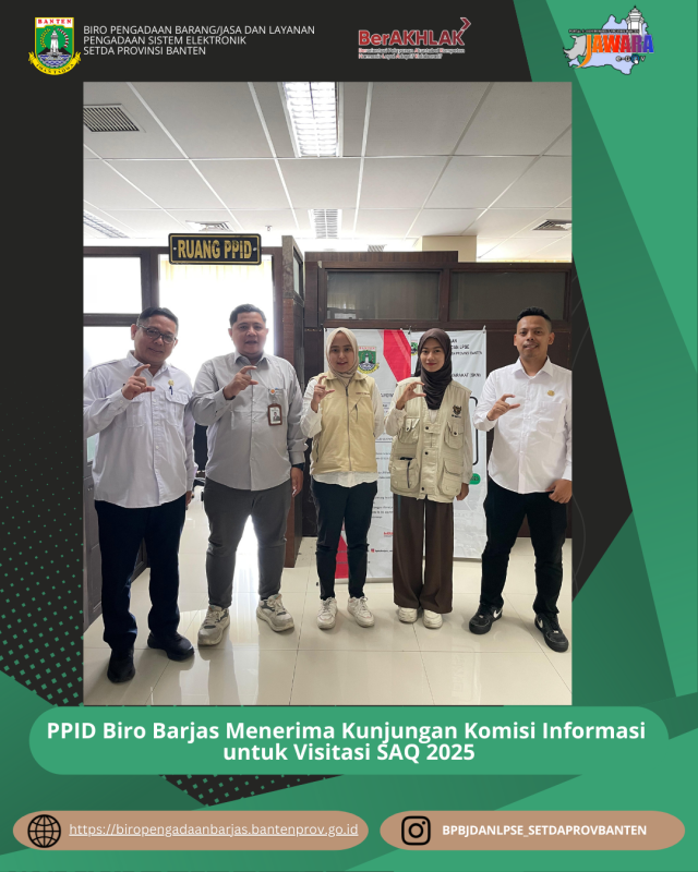 PPID Biro Pengadaan Barang/Jasa dan LPSE Setda Provinsi Banten Terima Kunjungan Komisi Informasi untuk Visitasi SAQ 2025